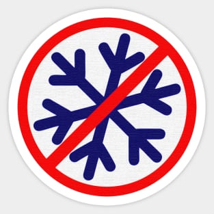 no snow flakes Sticker